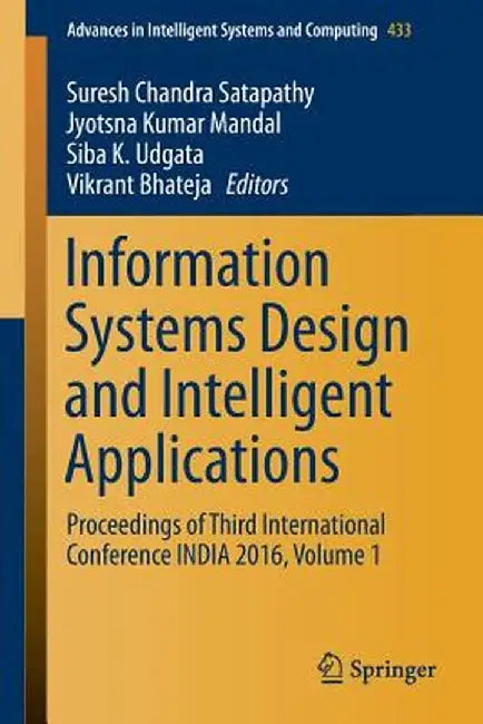 Information Systems Design and Intelligent Applications: Proceedings of Third International Conference India 2016, Volume 1 by Suresh Chandra Satapathy