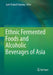Ethnic Fermented Foods and Alcoholic Beverages of Asia by Jyoti Prakash Tamang