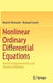 Nonlinear Ordinary Differential Equations: Analytical Approximation and Numerical Methods by Martin Hermann