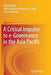 A Critical Impulse to E-Governance in the Asia Pacific by Amita Singh