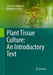 Plant Tissue Culture: An Introductory Text by Sant Saran Bhojwani