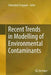 Recent Trends in Modelling of Environmental Contaminants by Debashish SenGupta