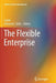 The Flexible Enterprise by Sushil
