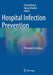Hospital Infection Prevention: Principles & Practices by Chand Wattal