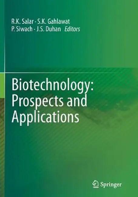 Biotechnology: Prospects and Applications by R. K. Salar