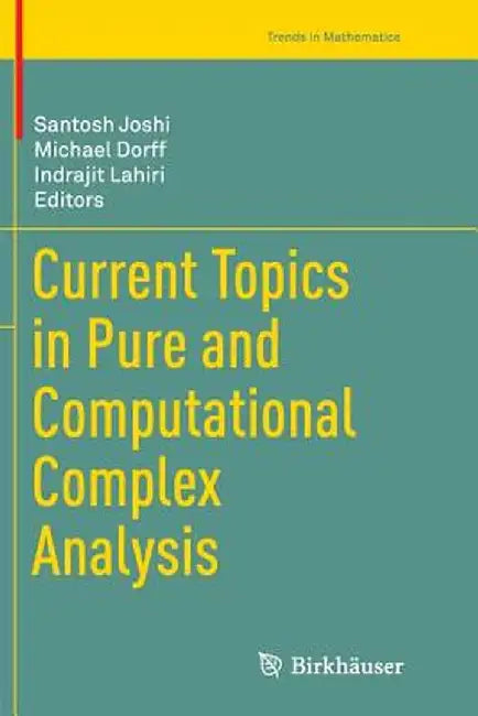 Current Topics in Pure and Computational Complex Analysis by Santosh Joshi