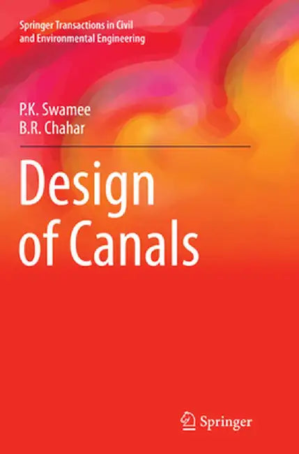 Design of Canals by P. K. Swamee