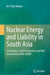 Nuclear Energy and Liability in South Asia: Institutions, Legal Frameworks and Risk Assessment Within Saarc by M. P. Ram Mohan
