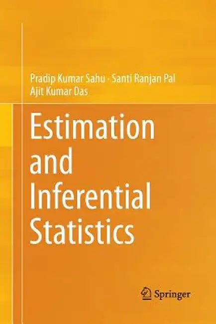 Estimation and Inferential Statistics by Pradip Kumar Sahu