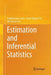Estimation and Inferential Statistics by Pradip Kumar Sahu