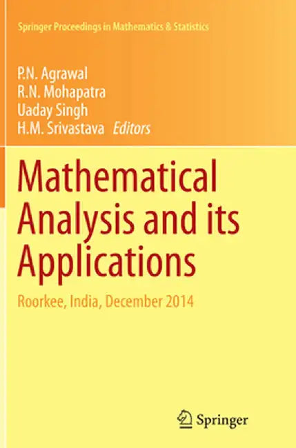 Mathematical Analysis and Its Applications: Roorkee, India, December 2014 by P. N. Agrawal