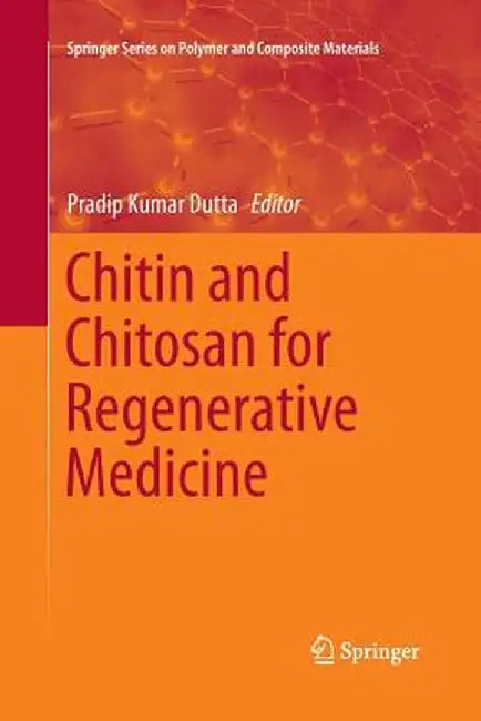 Chitin and Chitosan for Regenerative Medicine by Pradip Kumar Dutta