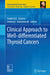 Clinical Approach to Well-Differentiated Thyroid Cancers by Frederick L. Greene