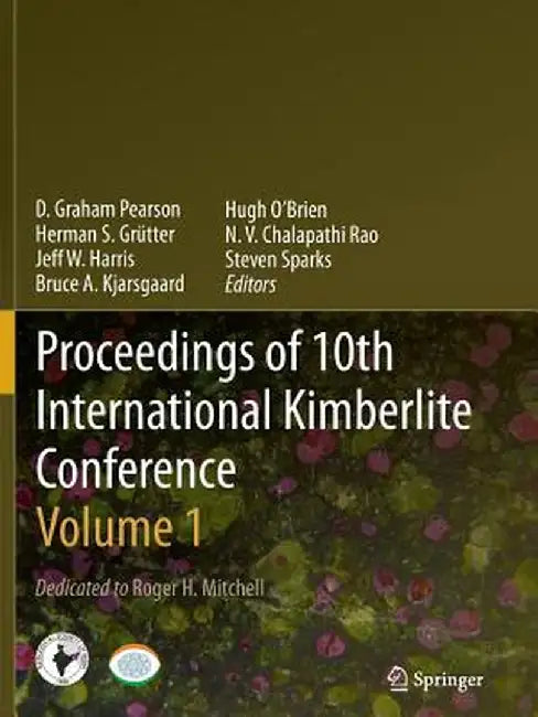 Proceedings of 10th International Kimberlite Conference: Volume One by D. Graham Pearson
