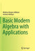 Basic Modern Algebra with Applications by Mahima Ranjan Adhikari
