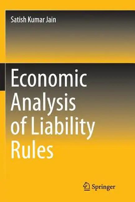 Economic Analysis of Liability Rules by Satish Kumar Jain