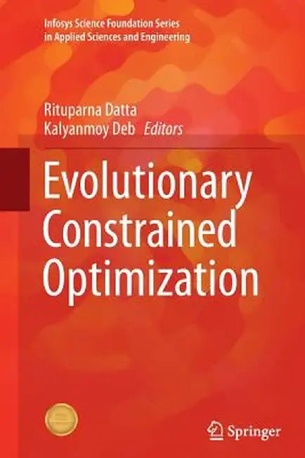 Evolutionary Constrained Optimization by Rituparna Datta