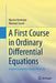 A First Course in Ordinary Differential Equations: Analytical and Numerical Methods by Martin Hermann