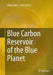 Blue Carbon Reservoir of the Blue Planet by Abhijit Mitra