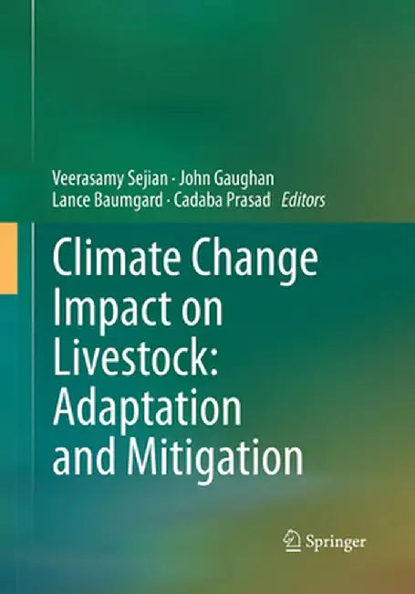 Climate Change Impact on Livestock: Adaptation and Mitigation by Veerasamy Sejian