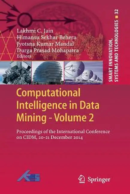 Computational Intelligence in Data Mining - Volume 2: Proceedings of the International Conference on CIDM, 20-21 December 2014 by Lakhmi C. Jain