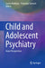 Child and Adolescent Psychiatry: Asian Perspectives by Savita Malhotra