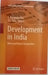 Development In India by Dev M