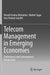 Telecom Management in Emerging Economies: Evolutionary and Contemporary Perspectives by Murali Krishna Medudula