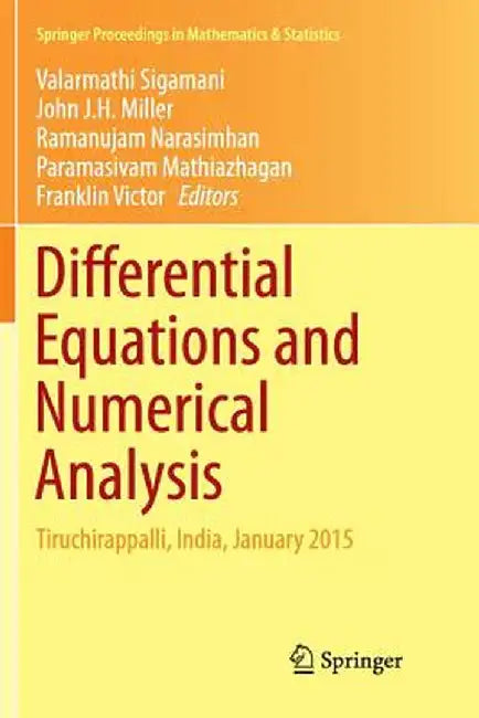 Differential Equations and Numerical Analysis: Tiruchirappalli, India, January 2015 by Valarmathi Sigamani