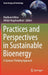Practices and Perspectives in Sustainable Bioenergy: A Systems Thinking Approach by Madhumi Mitra, Abhijit Nagchaudhuri