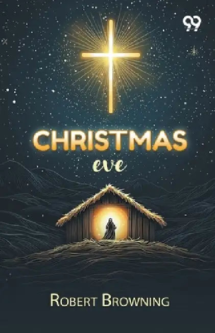 Christmas Eve by Robert Browning