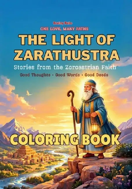 The Light of Zarathustra -Coloring Book: Stories from the Zoroastrian Faith: A Coloring Book by Bb Sage