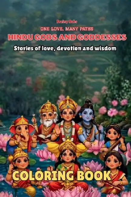 Hindu Gods and Goddesses Coloring Book: Stories of Love, Devotion and Wisdom for Young Minds by Bb Sage