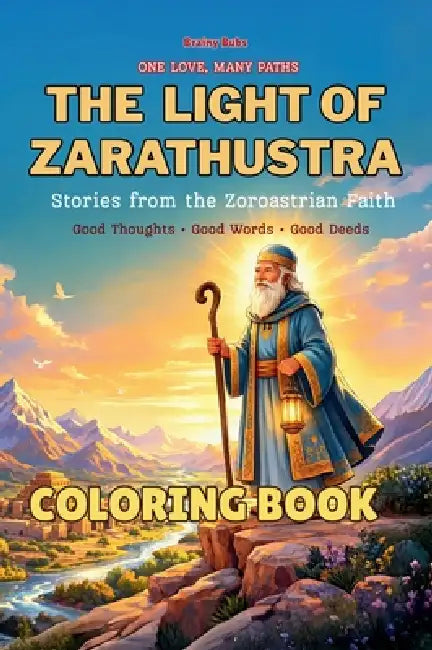 The Light of Zarathustra -Coloring Book: Stories from the Zoroastrian Faith: A Coloring Book by Bb Sage