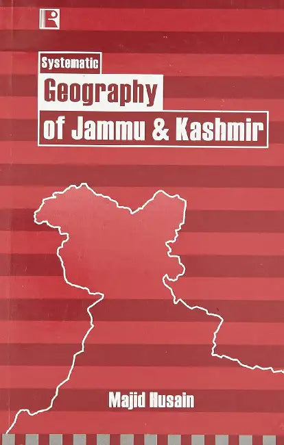 Systematic Geography Of Jammu & Kashmir  by Majid Husain
