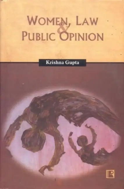 Women, Law And Public Opinion  by Krishna Gupta
