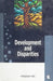 Development And Disparities: Experiences From Southern India  by Kalipada Deb
