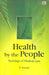 Health By The People: Sociology Of Medical Lore by V. Sujatha