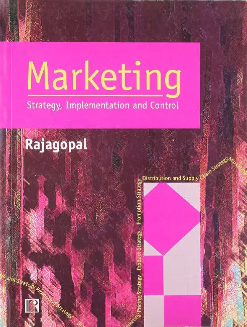 Marketing: Strategy, Implementation And Control by Rajagopal