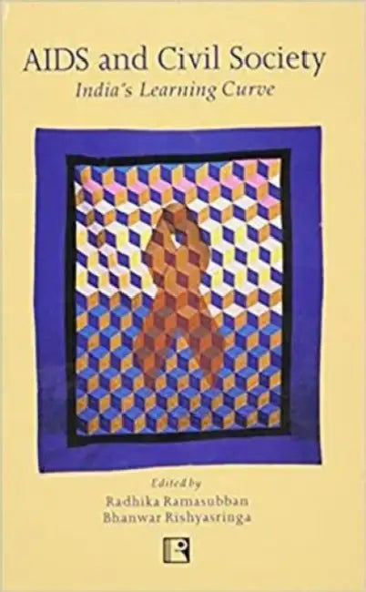 Aids And Civil Socity: India's Learning Curve by Radhika Ramasubban