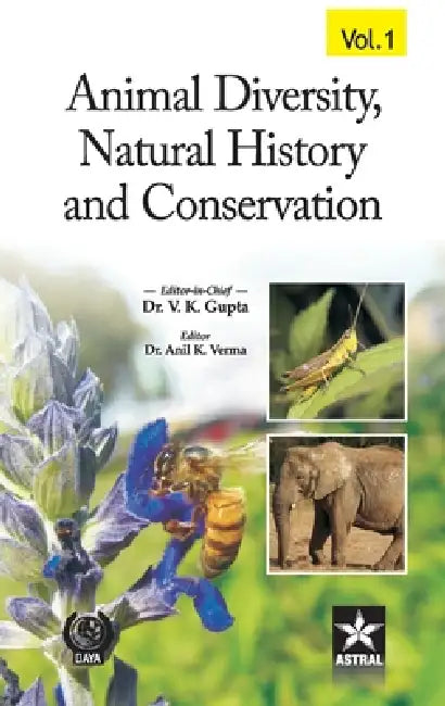 Animal Diversity, Natural History and Conservation Vol. 1 by Anil K. Varma Vijay Kumar Gupta