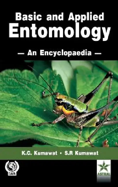 Basic and Applied Entomology an Encyclopedia by K. C. &. Kumawat S. R. Kumawat