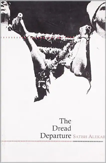 The Dread Departure by Satish Alekar, G. Deshpande