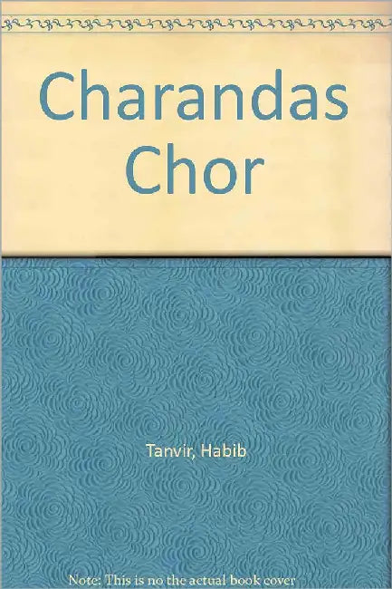 Charandas Chor by Habib Tanvir