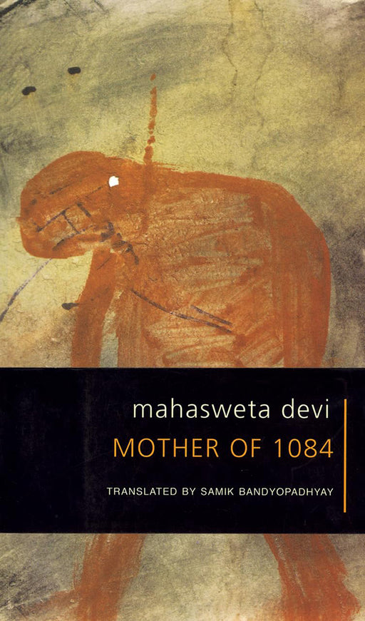 Mother Of 1084 by Mahasweta Devi