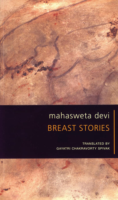 Breast Stories by Gayatri Chakravorty Spivak