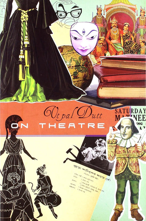 On Theatre by Utpal Dutt