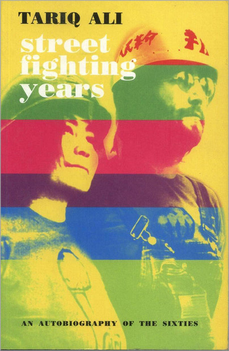 Street Fighting Years: An Autobiography of the Sixties