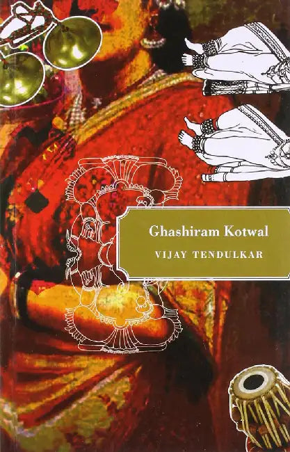 Ghashiram Kotwal by Vijay Tendulkar