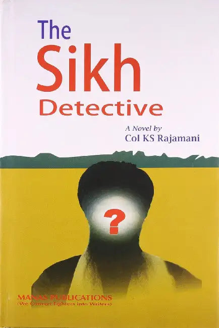 The Sikh Detective by K.S. Rajamani